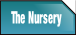 The Nursery.