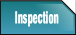 Inspection.